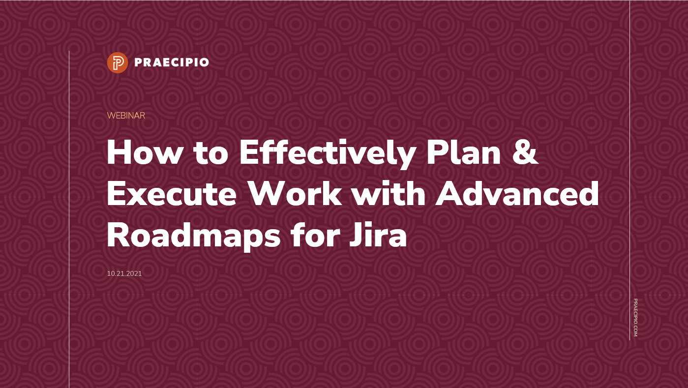 access-webinar-effectively-plan-execute-work-with-advanced-roadmaps-for-jira